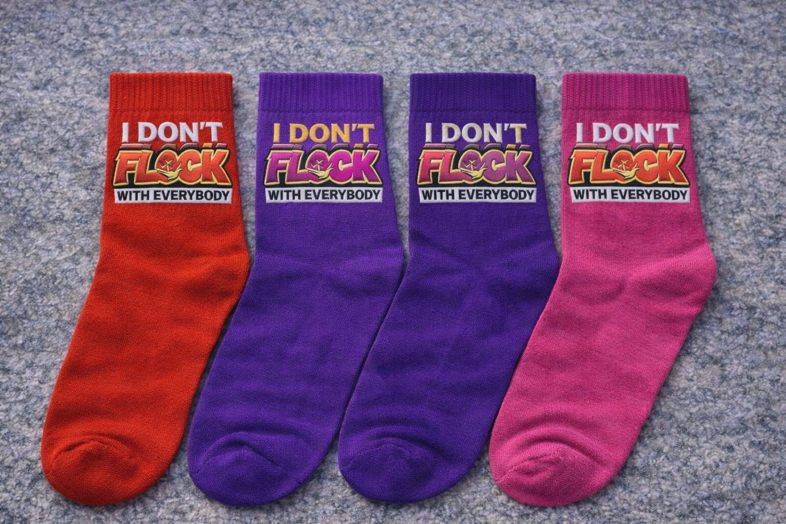 I Don’t Flock With Everybody Crew Socks