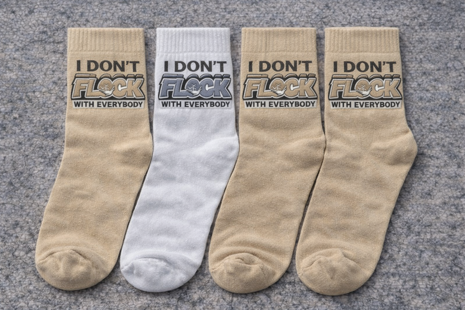 I Don’t Flock With Everybody Crew Socks