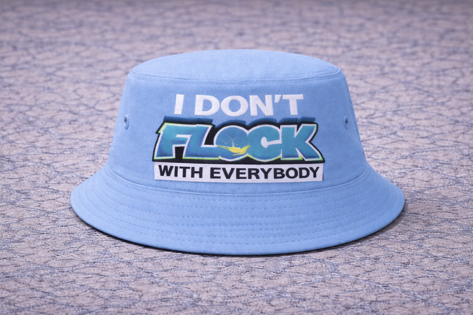 I Don’t Flock With Everybody Bucket Hat