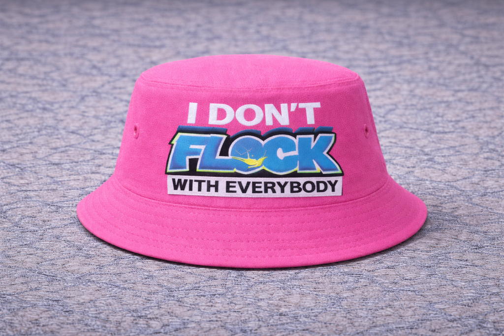 I Don’t Flock With Everybody Bucket Hat